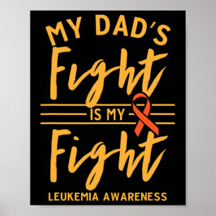 My Dad's Fight Is My Fight Leukaemia Awareness 1 Poster