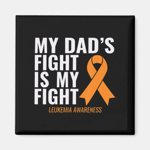My Dad's Fight is My Fight Leukaemia Awareness  Magnet