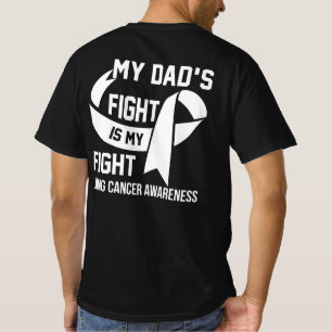 My Dad's Fight Is My Fight Lung Cancer Awareness T-Shirt