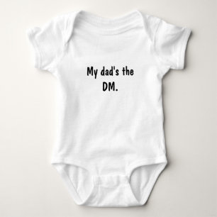 My dad's the DM. Baby Bodysuit