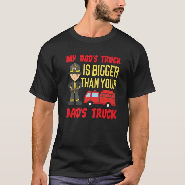My Dad's Truck Is Bigger Than Your Dad's Truck Fir T-Shirt (Front)