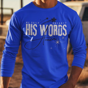 My Daily Bread: His Word - Believers Christ Blue T-Shirt