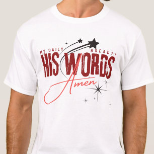 My Daily Bread - His Word Bible Christ Pray T-Shirt