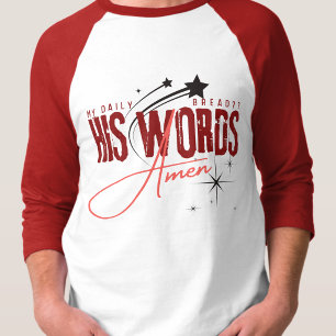 My Daily Bread - His Word God Faith Gratitude Red T-Shirt