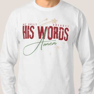 My Daily Bread - His Word Jesus Christ Scripture T-Shirt