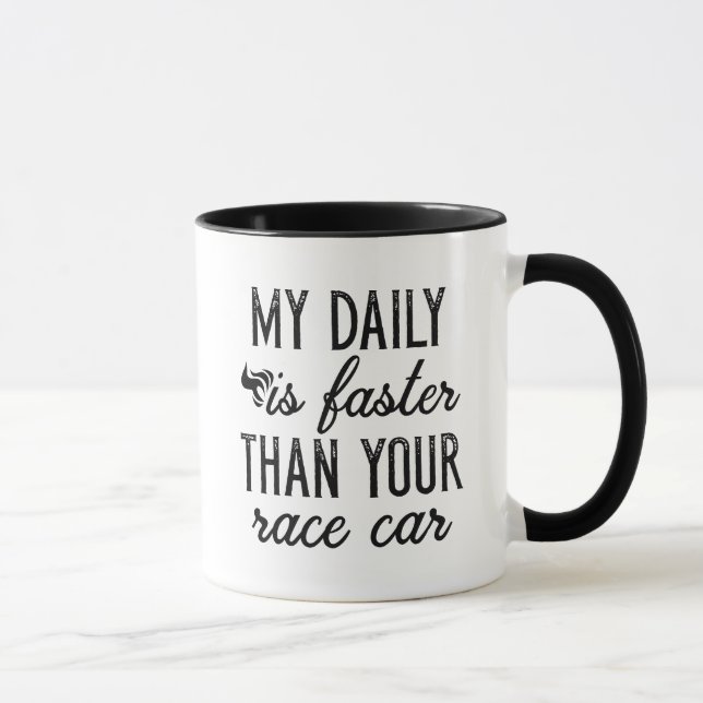 My Daily Is Faster Mug (Right)