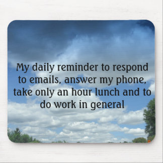 My daily reminder to respond to email... mouse pad