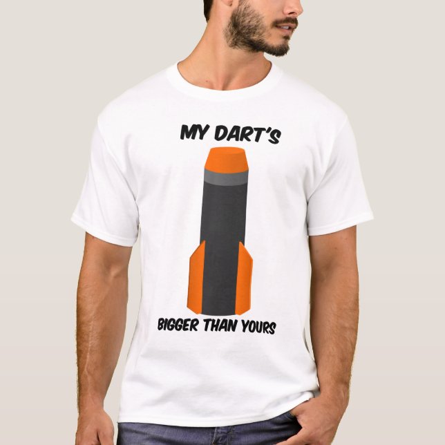 My Dart's Bigger T-Shirt (Front)