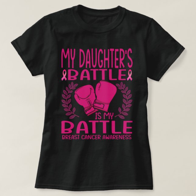 My DAUGHTER battle is my battle breast cancer awar T-Shirt (Design Front)