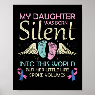 My Daughter Born Silent Infant Loss Awareness Poster