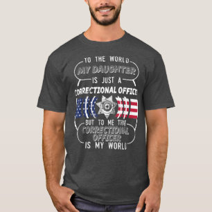 My Daughter Correctional Officer Shirt Corrections