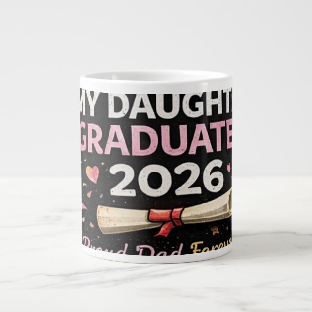 My Daughter Graduated 2026 Large Coffee Mug (Front)