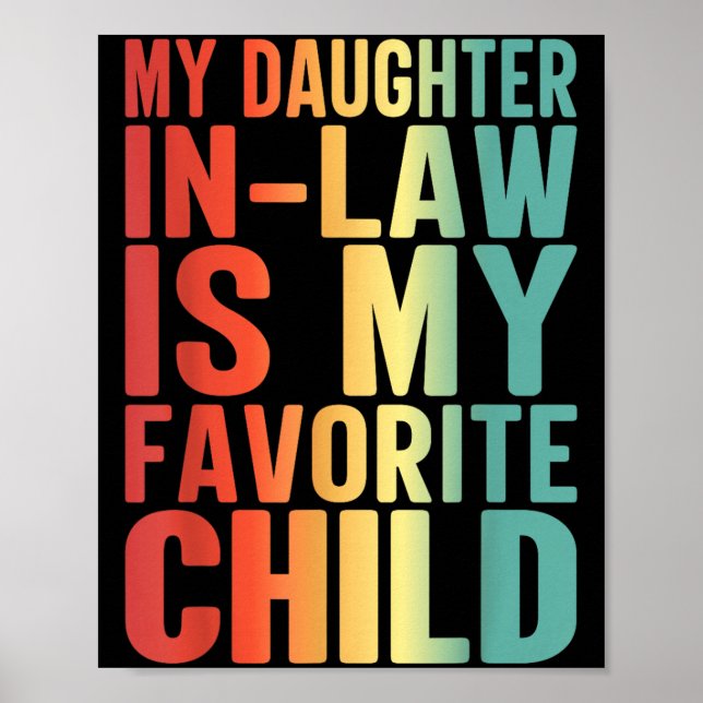 My Daughter In Law Is My Favorite Child Funny Fami Poster (Front)