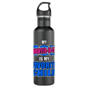 My Daughter-in-law Is My Favorite Child - Funny Re 710 Ml Water Bottle