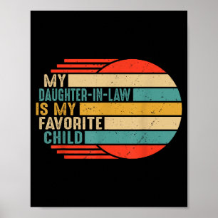 My Daughter In Law Is My Favorite Child Funny Retr Poster