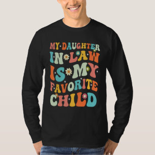 My Daughter In Law Is My Favorite Child Retro Fath T-Shirt
