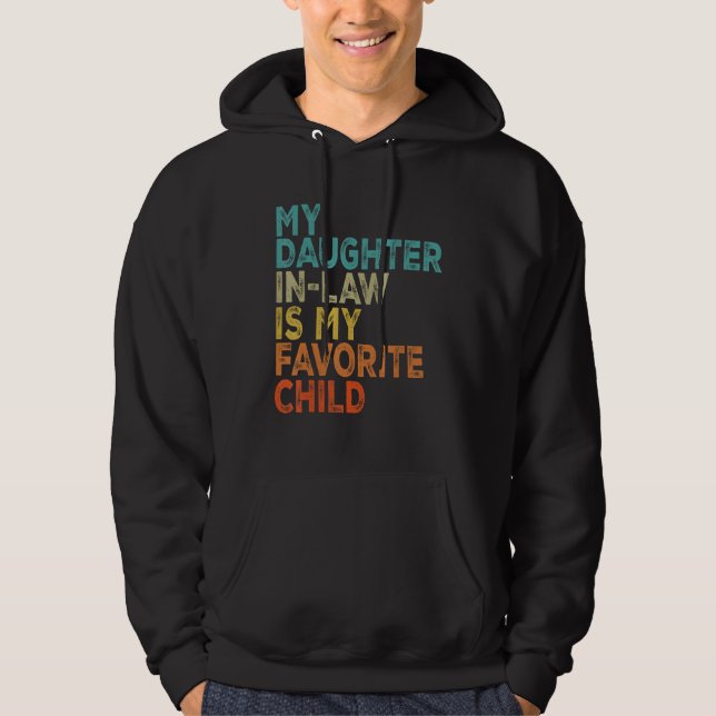 My Daughter In Law Is My Favorite Child Retro Vint Hoodie (Front)