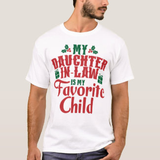 My Daughter-In-Law Is My Favourite Child Christmas T-Shirt