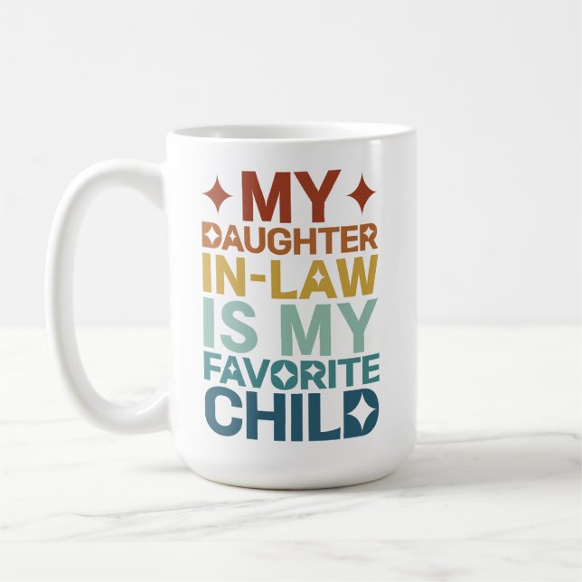 My Daughter-In-Law Is My Favourite Child Coffee Mug (Left)