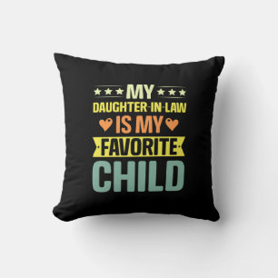 My Daughter In Law Is My Favourite Child Cushion