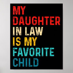 My Daughter In Law Is My Favourite Child Family Fa Poster