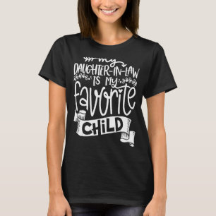 My Daughter-In-Law Is My Favourite Child From Moth T-Shirt