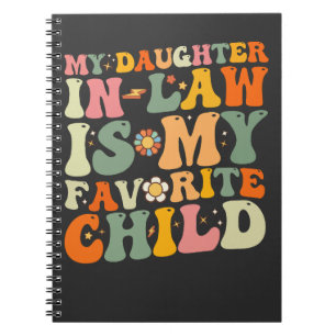 My Daughter In Law Is My Favourite Child Groovy Notebook