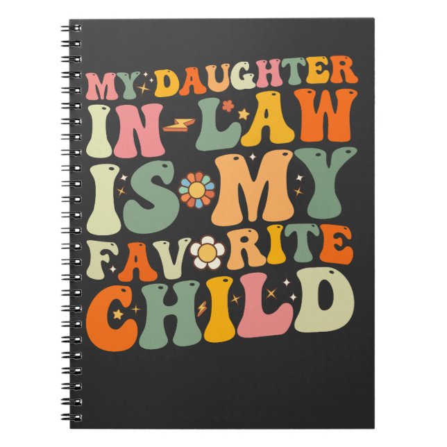 My Daughter In Law Is My Favourite Child Groovy Notebook (Front)