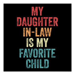My Daughter In-Law Is My Favourite Child Poster