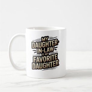 My Daughter In Law Is My Favourite Child Retro Coffee Mug