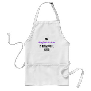 My daughter-in-law is my favourite child standard apron