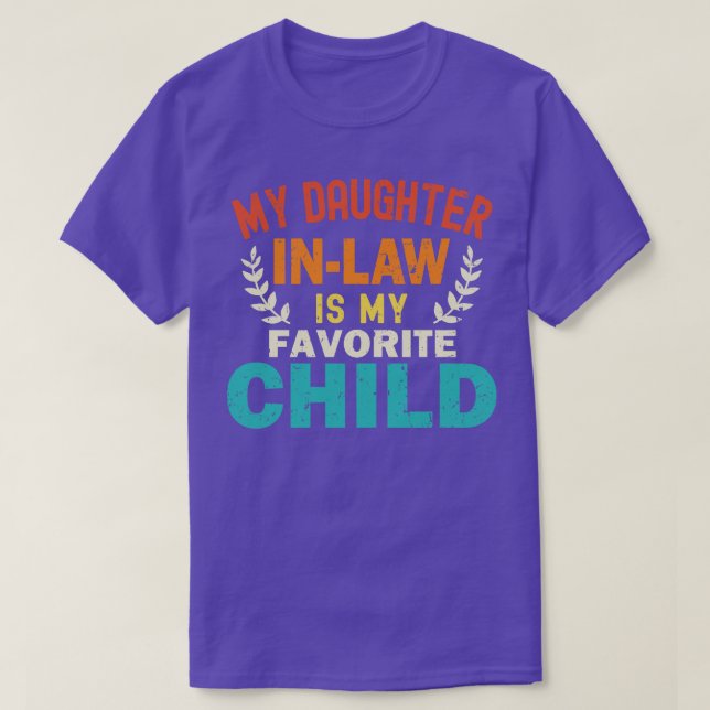 My Daughter In Law Is My Favourite Child T-Shirt (Design Front)