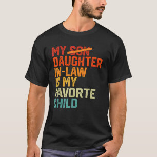 My Daughter In Law Is My Favourite Child Vintage T-Shirt