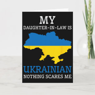 My Daughter In Law Is Ukrainian Nothing Scares Me  Card