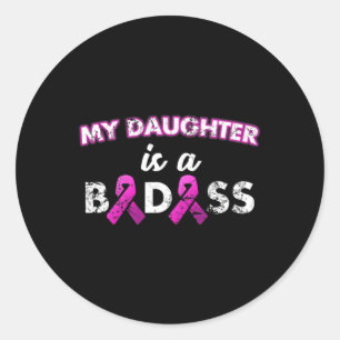 My Daughter Is A Byd Breast Cancer Classic Round Sticker