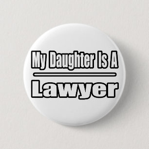 My Daughter Is A Lawyer 6 Cm Round Badge