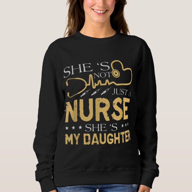 My Daughter Is A Nurse Proud Nurse's Mum Dad RN LP Sweatshirt (Front)