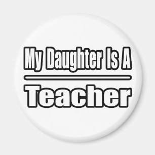 My Daughter is a Teacher Magnet