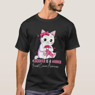 My Daughter Is A Warrior Breast Cancer Awareness T-Shirt