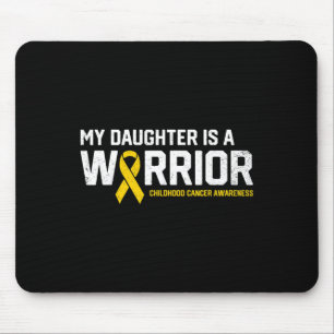 My Daughter is a Warrior Childhood Cancer Awarenes Mouse Pad