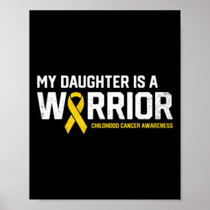 My Daughter is a Warrior Childhood Cancer Awarenes Poster