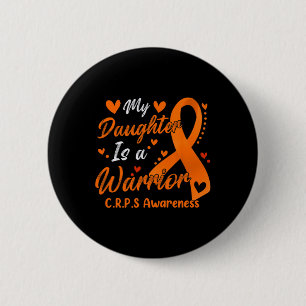 My Daughter Is A Warrior Crps Awareness Month Oran 6 Cm Round Badge