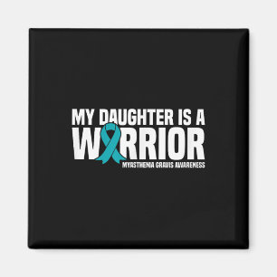 My Daughter Is A Warrior Myasthenia Gravis Magnet