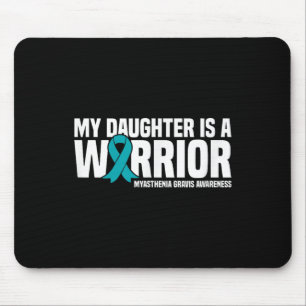 My Daughter Is A Warrior Myasthenia Gravis Mouse Pad