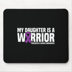 My Daughter is a Warrior Pancreatic Cancer Awarene Mouse Pad