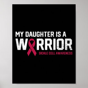 My Daughter is a Warrior Sickle Cell Anaemia Aware Poster