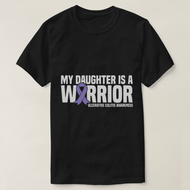 My Daughter is a Warrior Ulcerative Colitis Awaren T-Shirt (Design Front)
