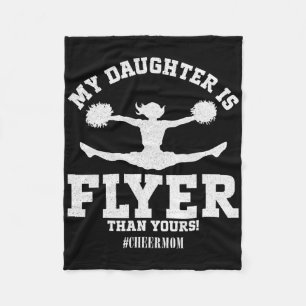 My Daughter Is Flyer Than Yours Cheer Mum Funny Ch Fleece Blanket