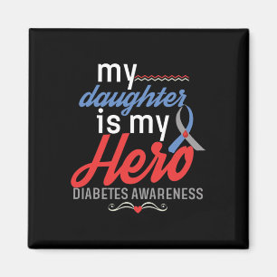 My Daughter is Hero My Diabetes Awareness Type 1 2 Magnet