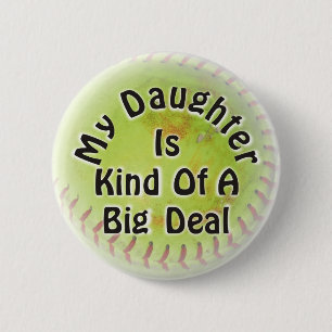My Daughter Is Kind Of A Big Deal 6 Cm Round Badge